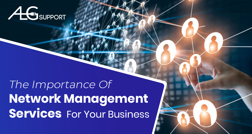 The Importance Of Network Management Services For Your Business